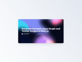 Generate Dynamic Open Graph and Twitter Images in Next.js